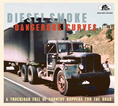 Diesel Smoke and Dangerous Curves Vol.1/ Various - Diesel Smoke And Dangerous Curves Vol.1: A Truckload Full Of Country Boppers For The Road (Various Artists)