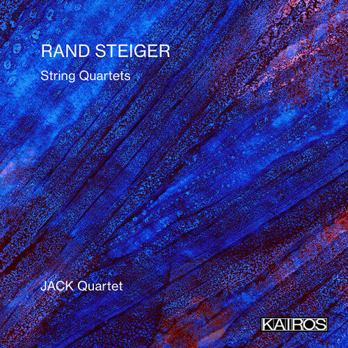 Jack Quartet - Rand Steiger: String Quartets