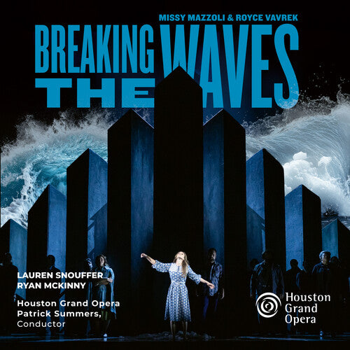 Houston Grand Opera/ Patrick Summers - Mazzoli: Breaking the Waves