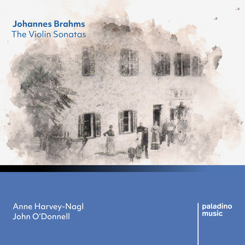 Johannes Brahms: The Violin Sonatas/ Various - Johannes Brahms: The Violin Sonatas
