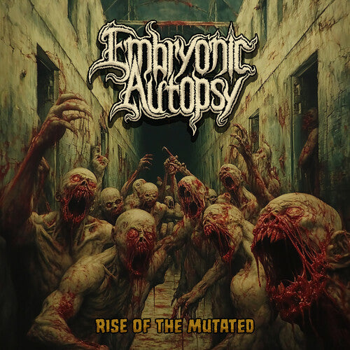 Embryonic Autopsy - Rise Of The Mutated