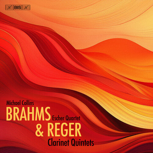 Michael Collins - Brahms & Reger: Clarinet Quintets