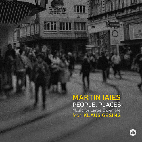 Martin Laies - PEOPLE. PLACES. - Music for Large Ensemble