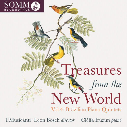 Clelia Iruzun - Treasures from the New World, Vol. 4 - Brazilian Piano Quintets
