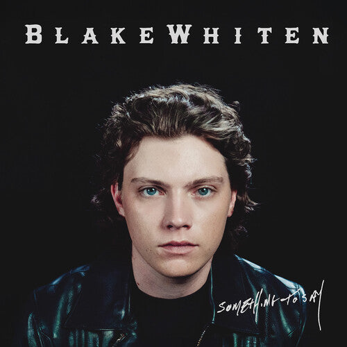 Blake Whiten - Something To Say