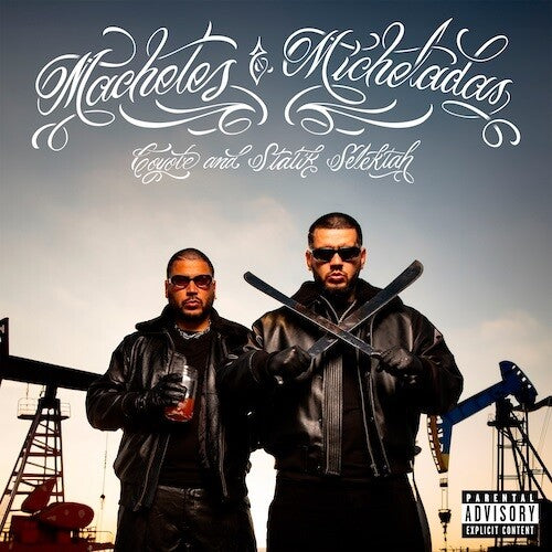 Coyote/ Statik Selektah - Machetes & Micheladas