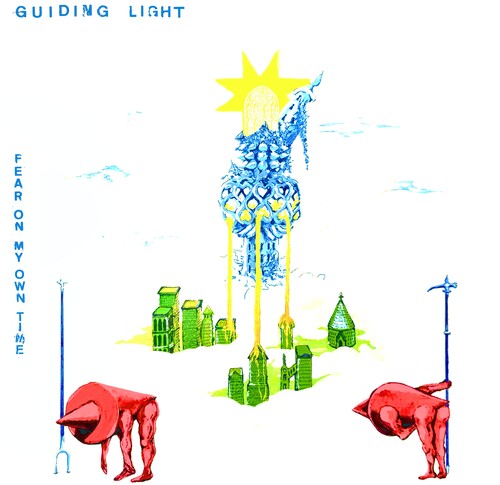 Guiding Light - Fear on My Own Time