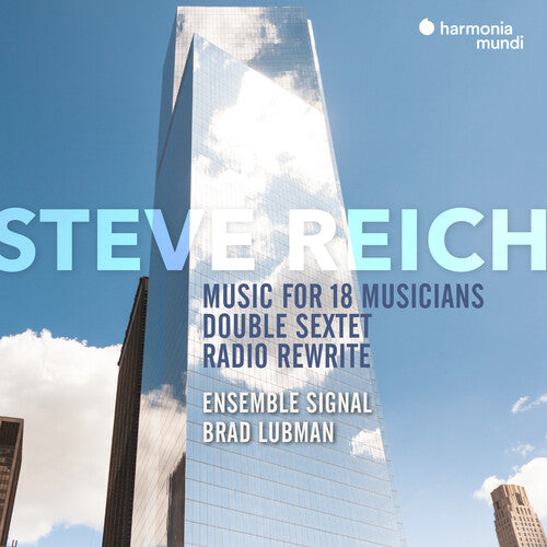 Ensemble Signal/ Brad Lubman - Reich: Music for 18 Musicians, Double Sextet & Radio Rewrite