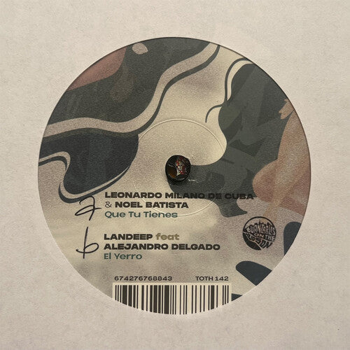 Leonardo Milano / Noel Batista / Landeep - Que Tu Tienes B/w El Yerro