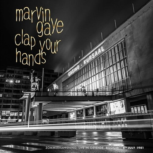 Marvin Gaye - Clap Your Hands: Zommerhappening, Live In Ostende, 4th July '81