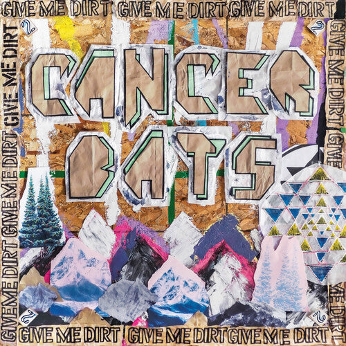 Cancer Bats - Give Me Dirt