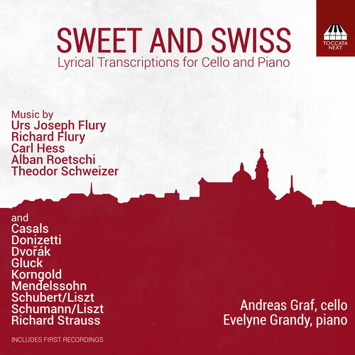 Andreas Graf - Sweet and Swiss - Lyrical Transcriptions for Cello and Piano