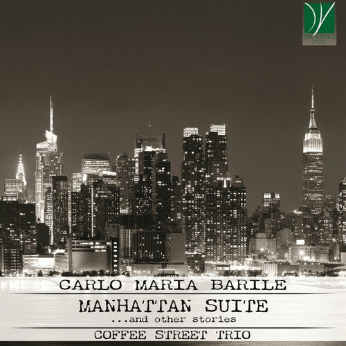 Carlo Barile Maria - Barile: Manhattan Suite