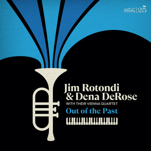 Jim Rotondi / Dena Derose - Jim Rotondi and Dena DeRose with their Vienna Quartet: Out Of The Past