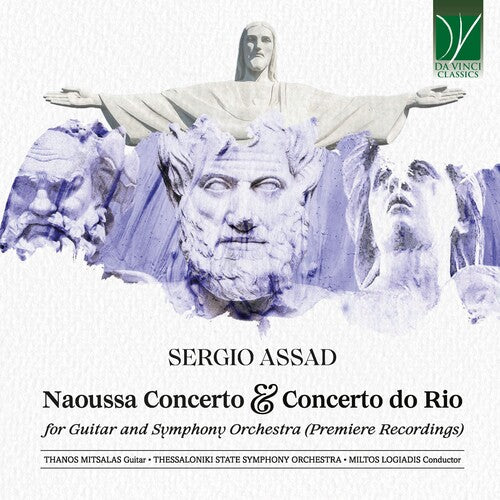 Thanos Mitsalas & Thessaloniki State Symphony - Sergio Assad: Naoussa Concerto & Concerto Do Rio