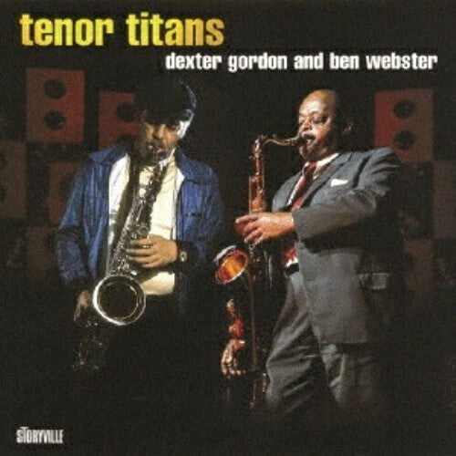 Dexter Gordon / Ben Webster - Tenor Titans