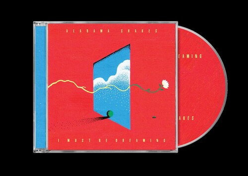 Alabama Shakes - I Must Be Dreaming