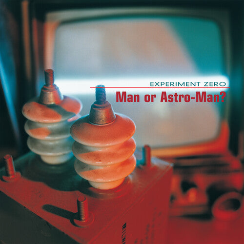 Man or Astro-Man? - Experiment Zero - Orange