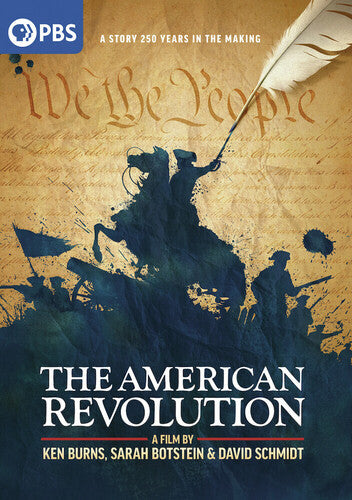 The American Revolution: A Film by Ken Burns, Sarah Botstein and David Schmidt