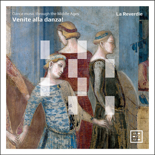 La Reverdie - Venite alla danza!