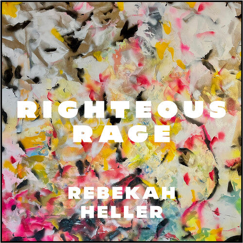 Rebekah Heller - Righteous Rage