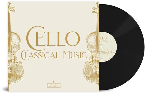 Cello: Classical Music Masterpieces/ Various - Cello: Classical Music Masterpieces / Various