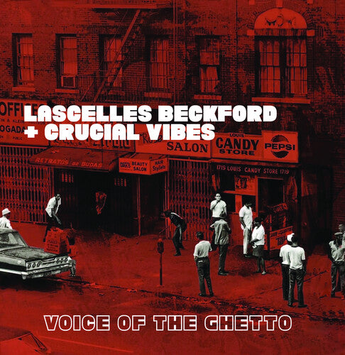 Lascelles Beckford & Crucial Vibes - Voice of the Ghetto