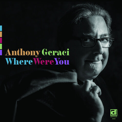 Anthony Geraci - Where Were You