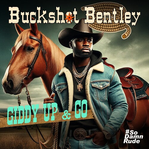 Buckshot Bentley - Giddy Up & Go