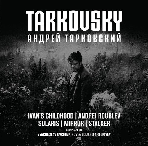 Vyacheslav Ovchinnikov / Eduard Artemyev - Tarkovsky