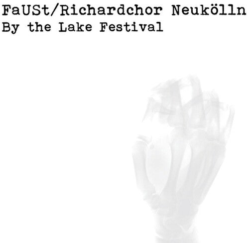 Faust/ Richardchor Neukolln - By The Lake Festival 2018