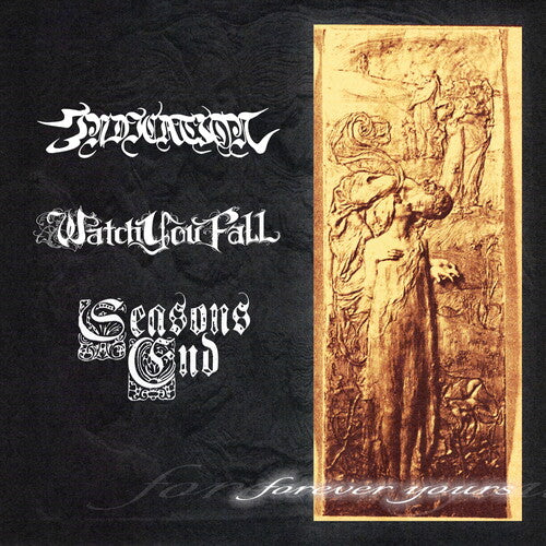Indication/ Watch You Fall/ Seasons End - Forever Yours