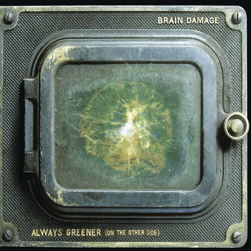 Brain Damage - Always Greener (on the Other Side)