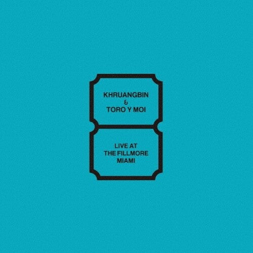 Khruangbin & Toro Y Moi - Live At The Fillmore Miami