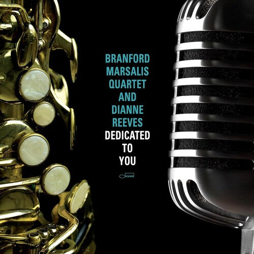 Branford Marsalis Quartet and Dianne Reeves - Dedicated To You