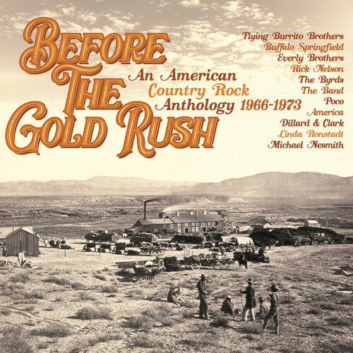 Before the Gold Rush: American Country Rock/ Var - Before The Gold Rush: An American Country Rock Anthology 1966-1973 / Various