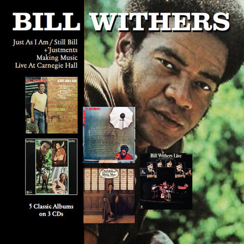 Bill Withers - Just As I Am / Still Bill / + Justments / Making Music / Live At Carnegie Hall - Five Albums On Three CDs
