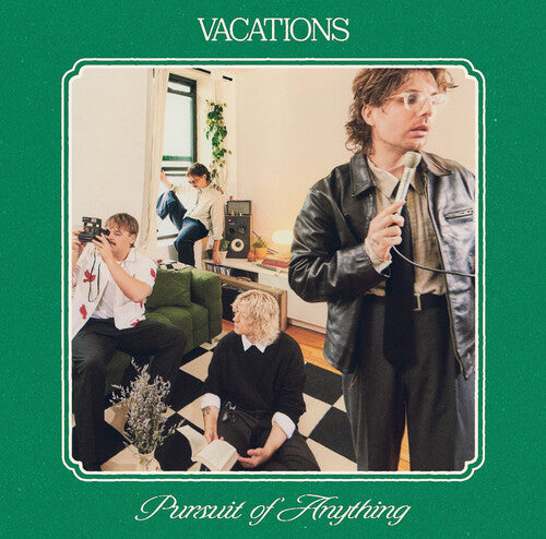 Vacations - Pursuit of Anything