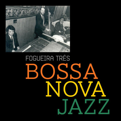 Fogueira Tres - Bossa Jazz