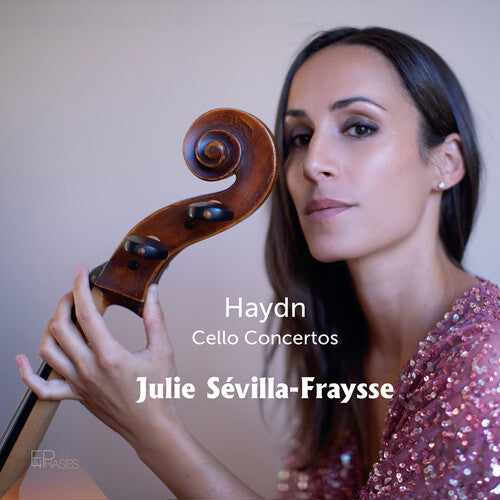 Julie Sevilla-Fraysse - Haydn: Cello Concertos