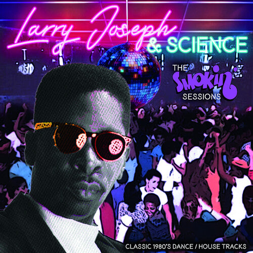 Larry Joseph & Science - The Smokin' Sessions