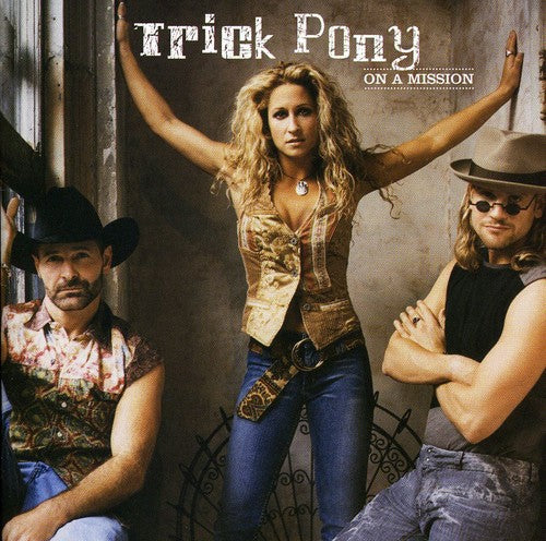 Trick Pony - On a Mission
