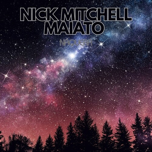 Nick Maiato Mitchell - Naquera