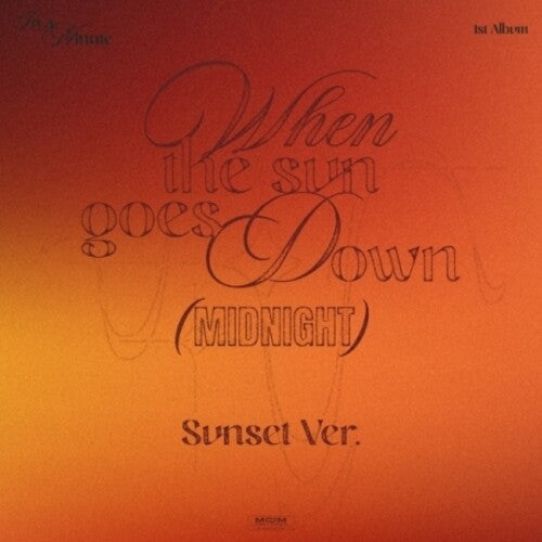 In a Minute - When the Sun Goes Down: Midnight - Sunset Version