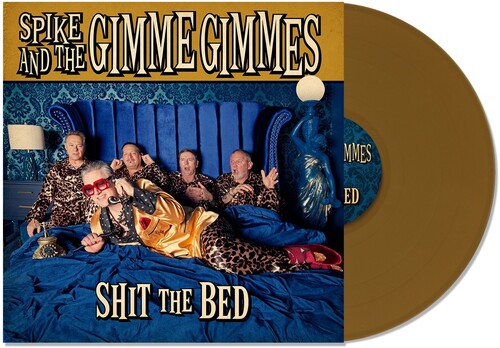 Spike & the Gimme Gimmes - Shit the Bed