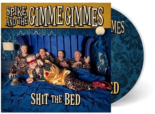 Spike & the Gimme Gimmes - Shit the Bed