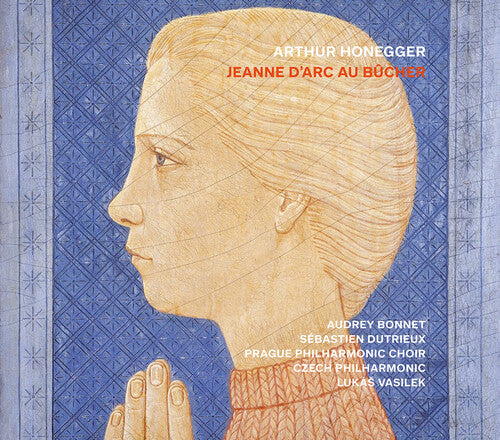 Audrey Bonnet - Arthur Honegger: Jeanne d'Arc au bucher
