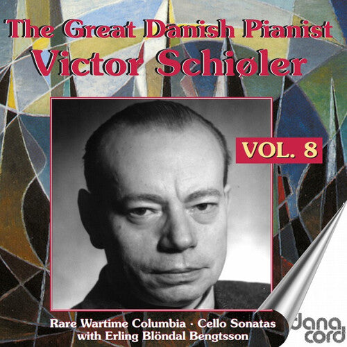 Erling Blondal Bengtsson - The Great Danish Pianist Victor Schioler, Vol. 8