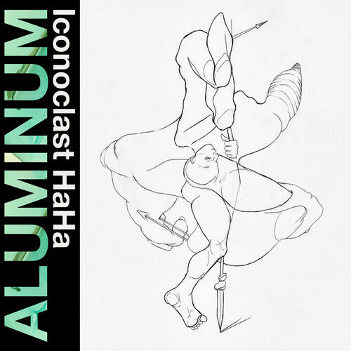 Aluminum - Iconoclast Haha
