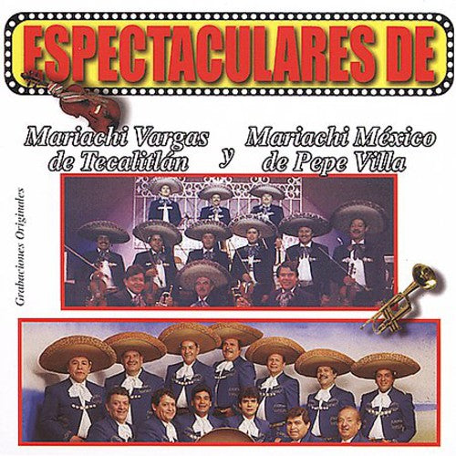 Mariachi Vargas - Espectaculares De Mariachi Vargas De Tecalitlan y Mariachi Mexico De Pepe Villa
